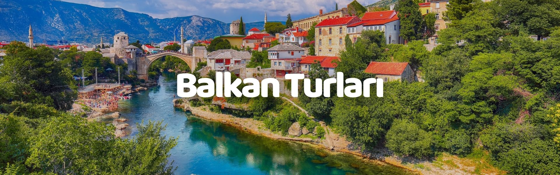 Balkan Turları