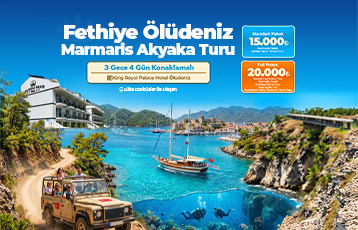 Fethiye Ölüdeniz Marmaris Akyaka Turu 3 Gece 4 Gün
