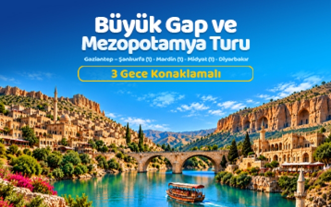 Büyük Gap ve Mezopotamya Turu