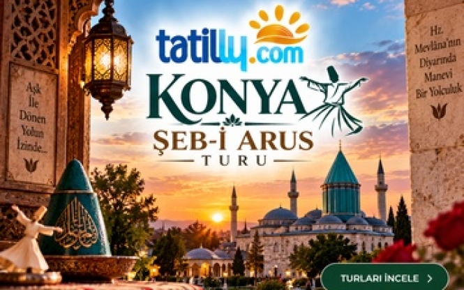 Konya Şeb-i Arus Turu / 1 Gece Otel Konaklamalı / İstanbul Çıkışlı