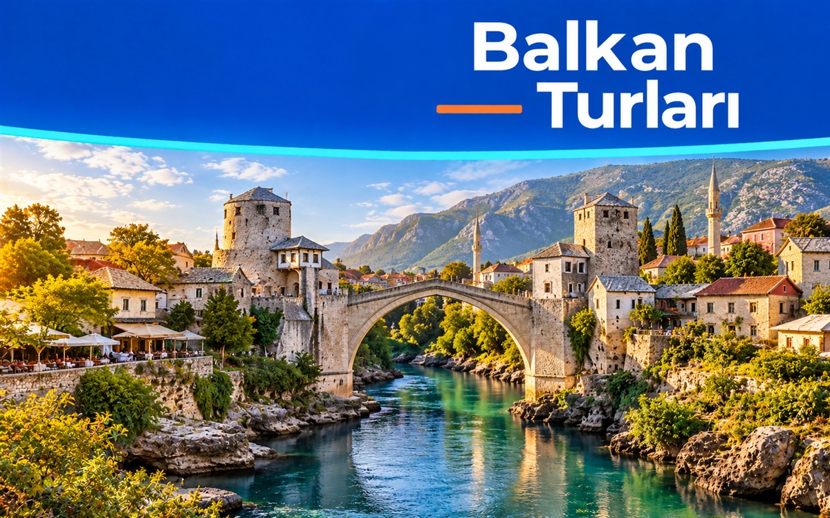 FIRSAT VİZESİZ BAŞTAN BAŞA BALKANLAR A Jet Havayolları ile Vizesiz / Her Pazar Kesin Hareket / Seyahat Sağlık Sigortası Hediye